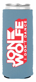 I Don't Dance Koozie