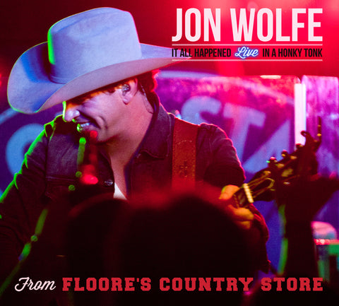 It All Happened LIVE in a Honky Tonk from Floore's Country Store